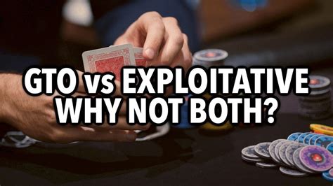 poker gto vs exploitative